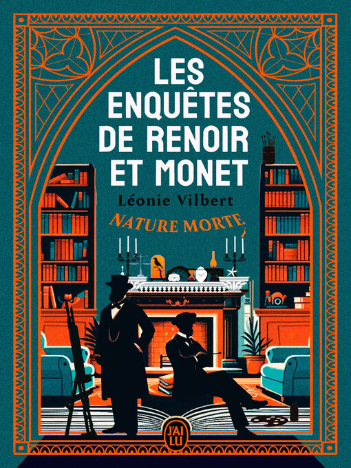 Title details for Les enquêtes de Renoir et Monet. Nature morte by Léonie Vilbert - Available